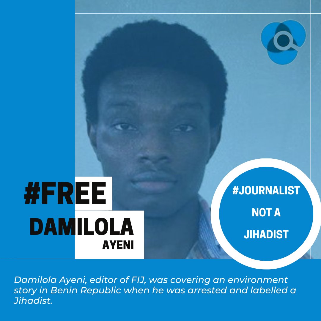 Coalition calls for the immediate release of Damilola Ayeni, a Nigerian journalist wrongfully arrested and labelled a ‘jihadist’ in Benin Republic